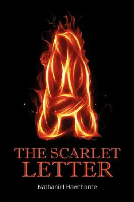 The Scarlet Letter by Nathaniel Hawthorne