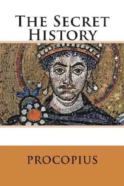 The Secret History by Procopius