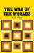 The War of the Worlds by H. G. Wells