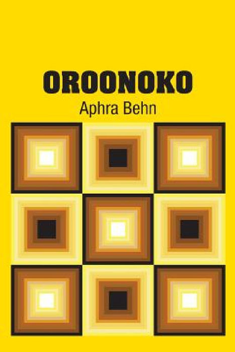 Oroonoko by Aphra Behn