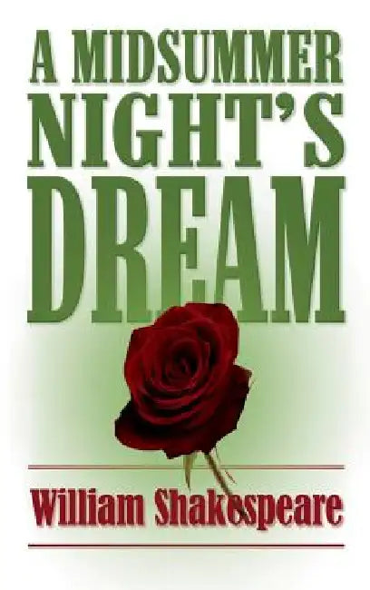 A Midsummer Night's Dream by William Shakespeare