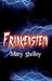 Frankenstein by Mary Wollstonecraft Shelley