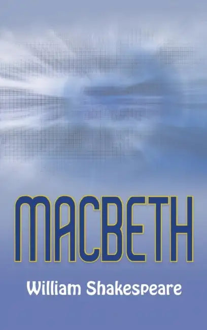 Macbeth by William Shakespeare