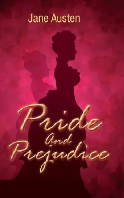 Pride and Prejudice by Jane Austen
