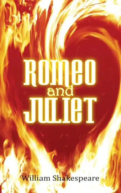 Romeo and Juliet by William Shakespeare