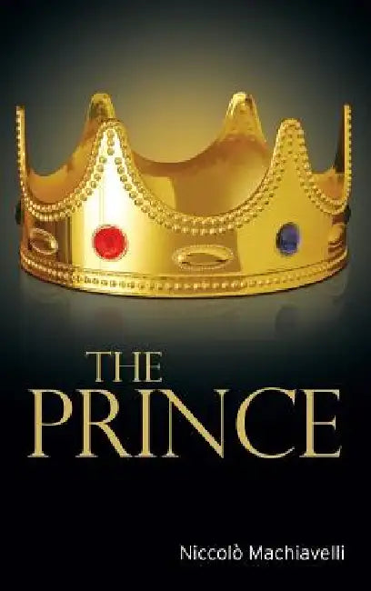 The Prince by Nicolo Machiavelli