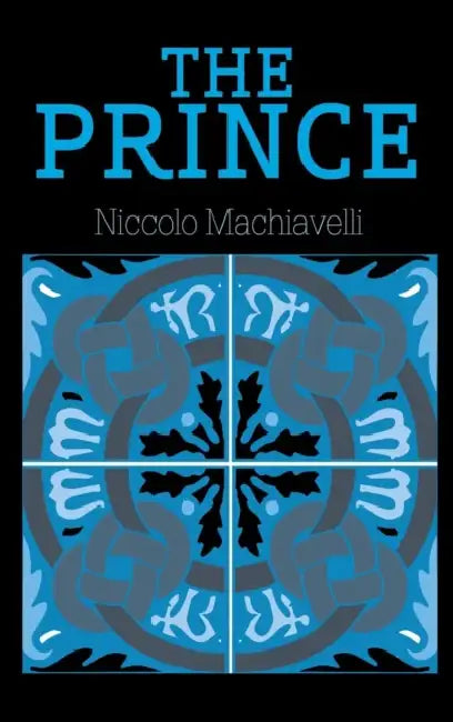 The Prince by Niccolo Machiavelli