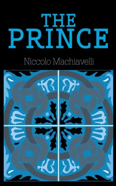 The Prince by Niccolo Machiavelli
