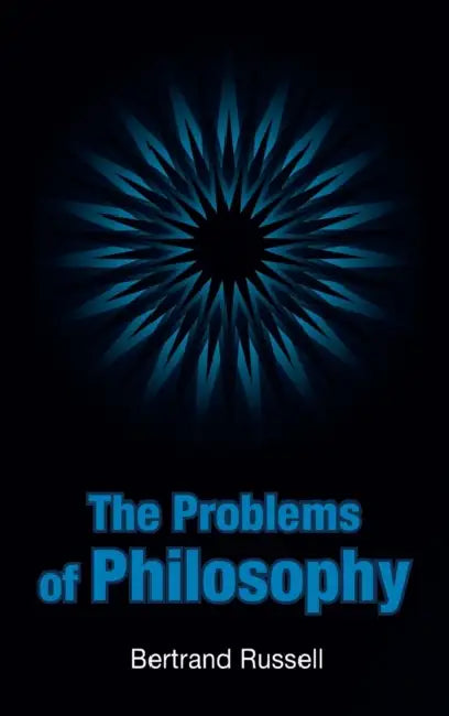 The Problems of Philosophy by Bertrand Russell