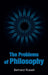 The Problems of Philosophy by Bertrand Russell