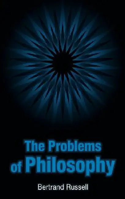 The Problems of Philosophy by Bertrand Russell