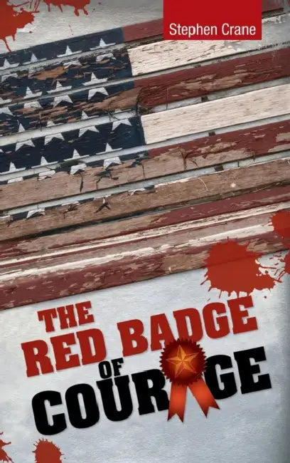 The Red Badge of Courage by Stephen Crane