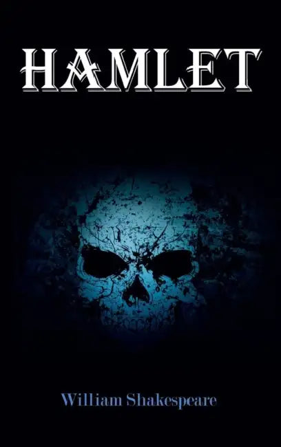 The Tragedy of Hamlet by William Shakespeare