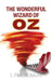 The Wonderful Wizard of Oz by L. Frank Baum