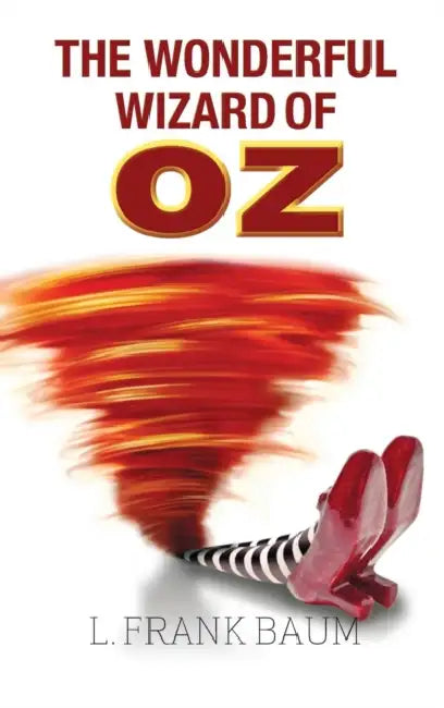 The Wonderful Wizard of Oz by L. Frank Baum