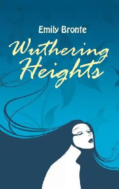 Wuthering Heights by Emily Bronte