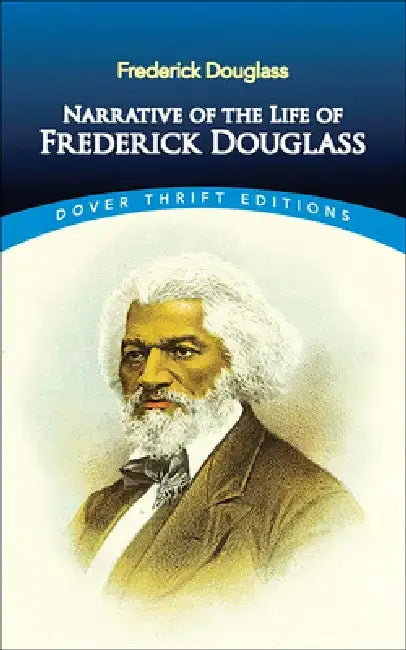 Narrative of the Life of Frederick Douglass by Frederick Douglass