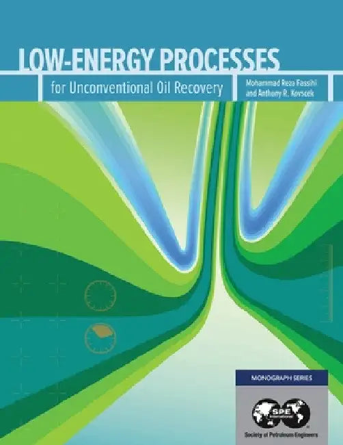 Low-Energy Processes for Unconventional Gas Recovery by Reza Fassihi