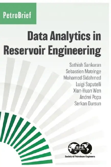 Data Analytics in Reservoir Engineering by Sathish Sankaran