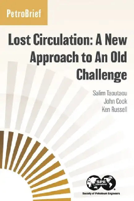 Lost Circulation: A New Approach to An Old Challenge by Salim Taoutaou