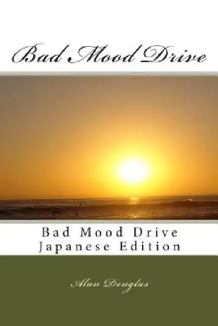 Bad Mood Drive: Bad Mood Drive - Japanese Edition by Douglas, Alan
