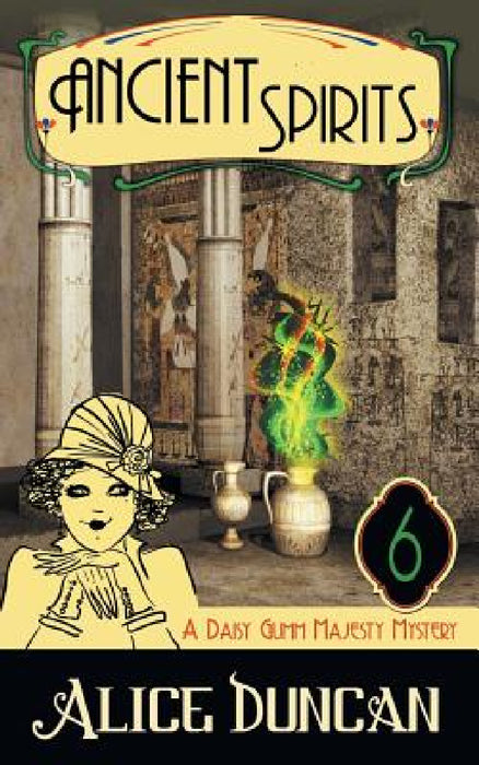 Ancient Spirits: A Historical Cozy Mystery by Alice Duncan