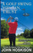 A Golf Swing You Can Trust by John Hoskison