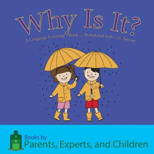 Why Is It?: A Language Learning Book for Wonderful Kids with Autism by Pec Books