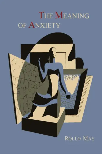 The Meaning of Anxiety [1950 First Edition] by Rollo May