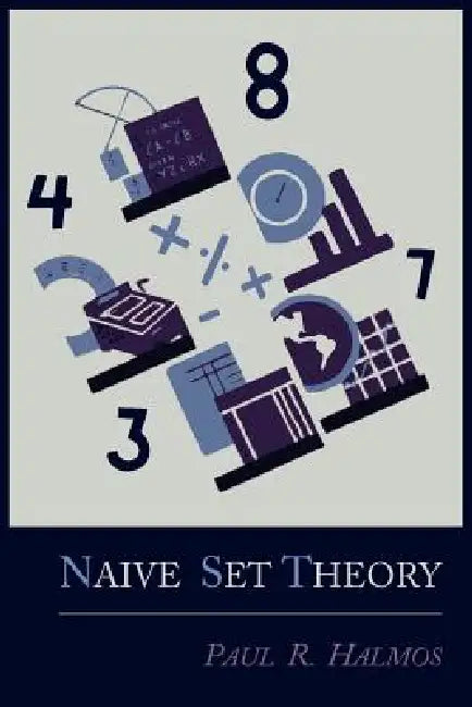 Naive Set Theory by Paul R. Halmos