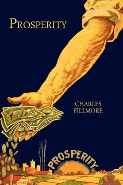 Prosperity by Charles Fillmore