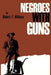 Negroes with Guns by Robert F. Williams, Jr. King Martin Luther, Truman Nelson