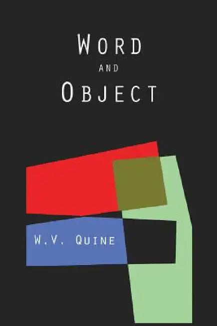 Word and Object (Studies in Communication) by Willard Van Orman Quine