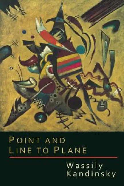 Point and Line to Plane by Wassily Kandinsky, Howard Dearstyne