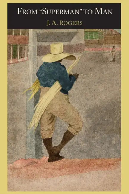 From Superman to Man by J. a. Rogers