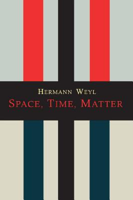 Space-Time-Matter by Hermann Weyl, Henry Brose