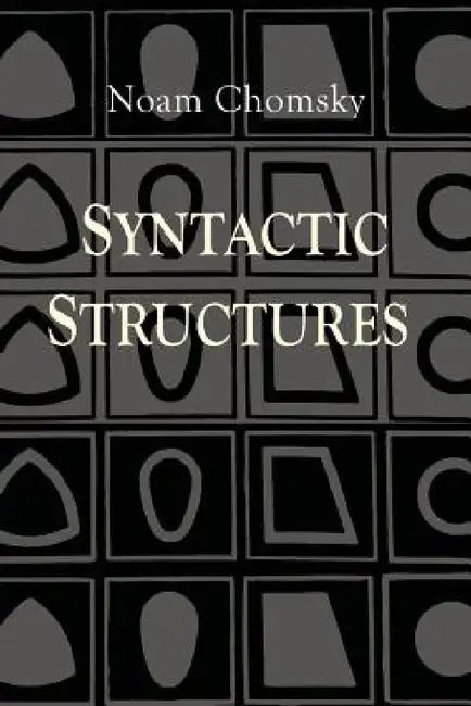 Syntactic Structures by Noam Chomsky
