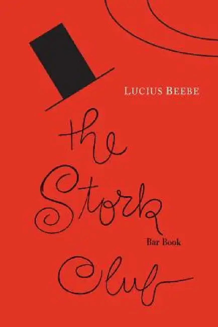 The Stork Club Bar Book by Lucius Beebe