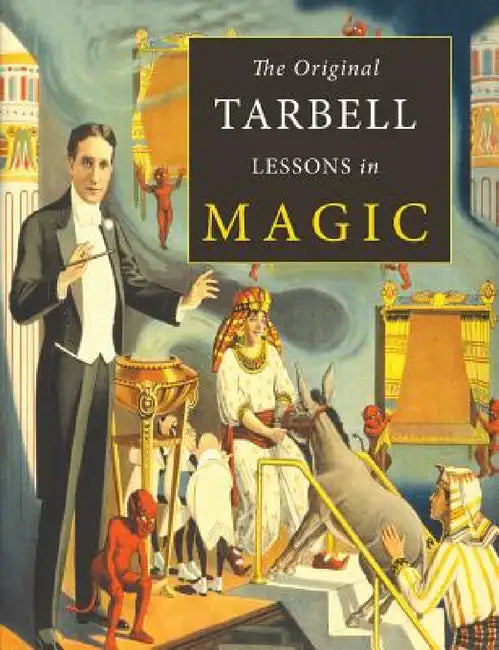 The Original Tarbell Lessons in Magic by Harlan Tarbell