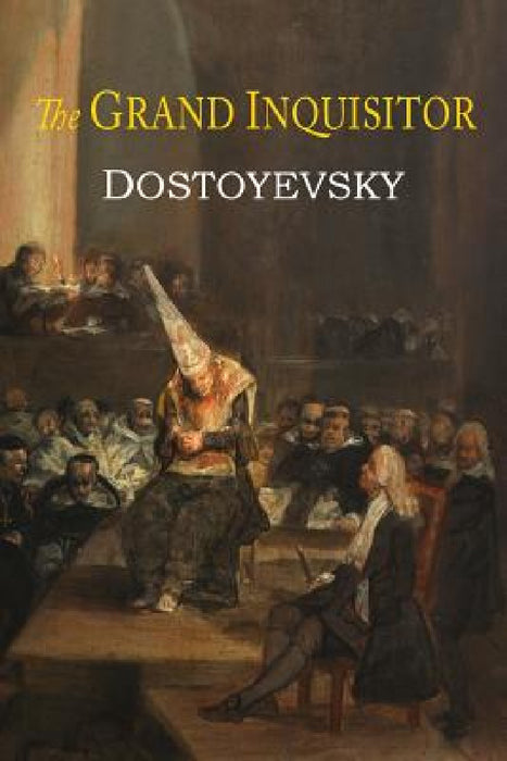 The Grand Inquisitor by Fyodor Dostoyevsky, Constance Garnett, William Hubben