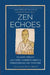 Zen Echoes: Classic Koans with Verse Commentaries by Three Female Chan Masters by Beata Grant