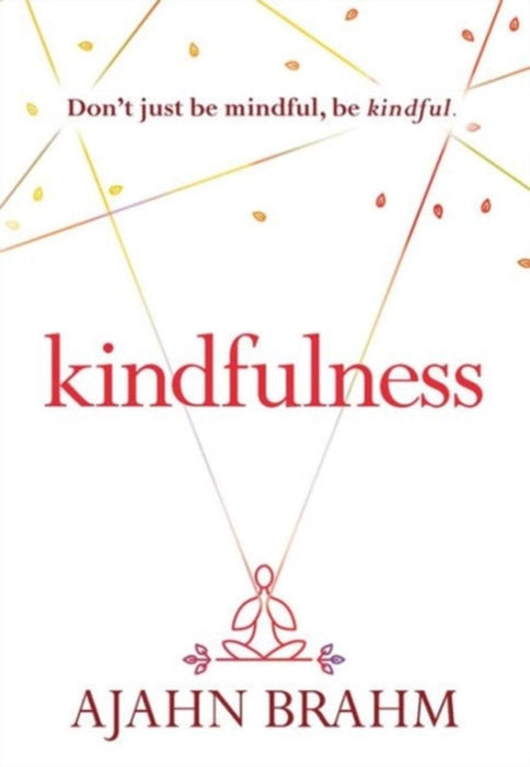 Kindfulness by Brahm