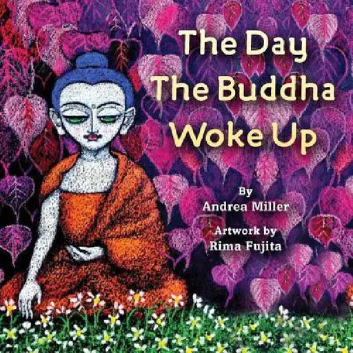 The Day the Buddha Woke Up by Rima Fujita