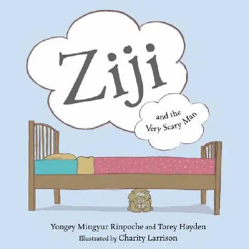 Ziji and the Very Scary Man by Yongey Mingyur