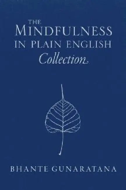 The Mindfulness in Plain English Collection by Gunaratana