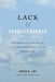 Lack & Transcendence: The Problem of Death and Life in Psychotherapy, Existentialism, and Buddhism by David R. Loy