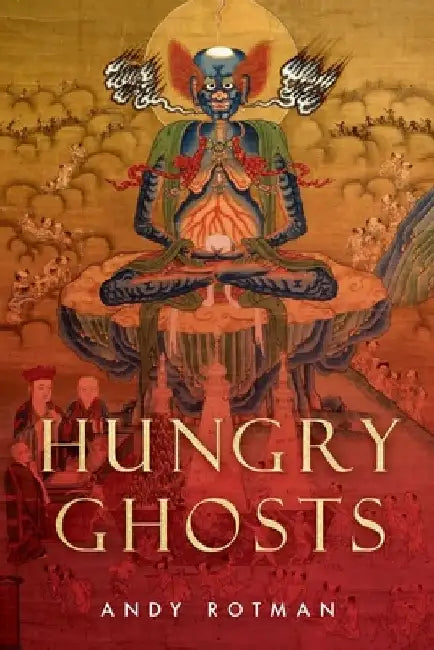 Hungry Ghosts by Andy Rotman