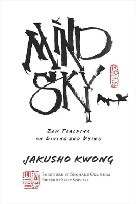 Mind Sky by Jakusho Kwong-Roshi