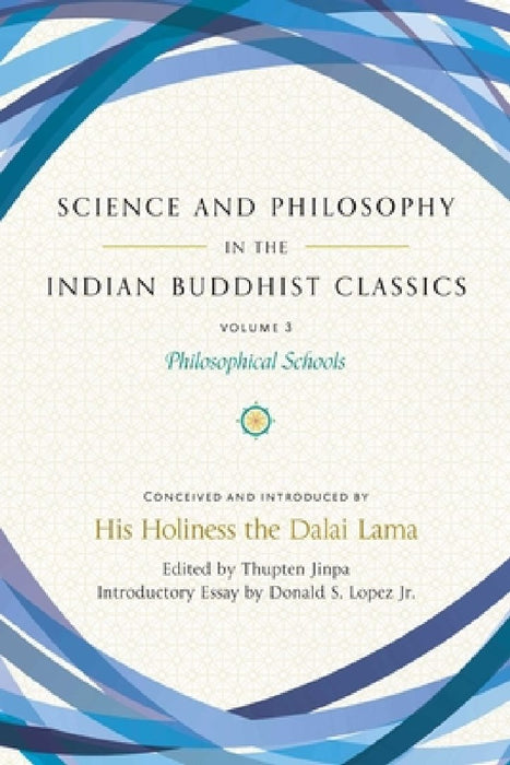 Science and Philosophy in the Indian Buddhist Classics, Vol. 3: Philosophical Schoolsvolume 3
