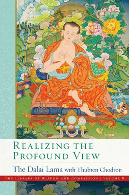 Realizing the Profound View: Volume 8 by Dalai Lama